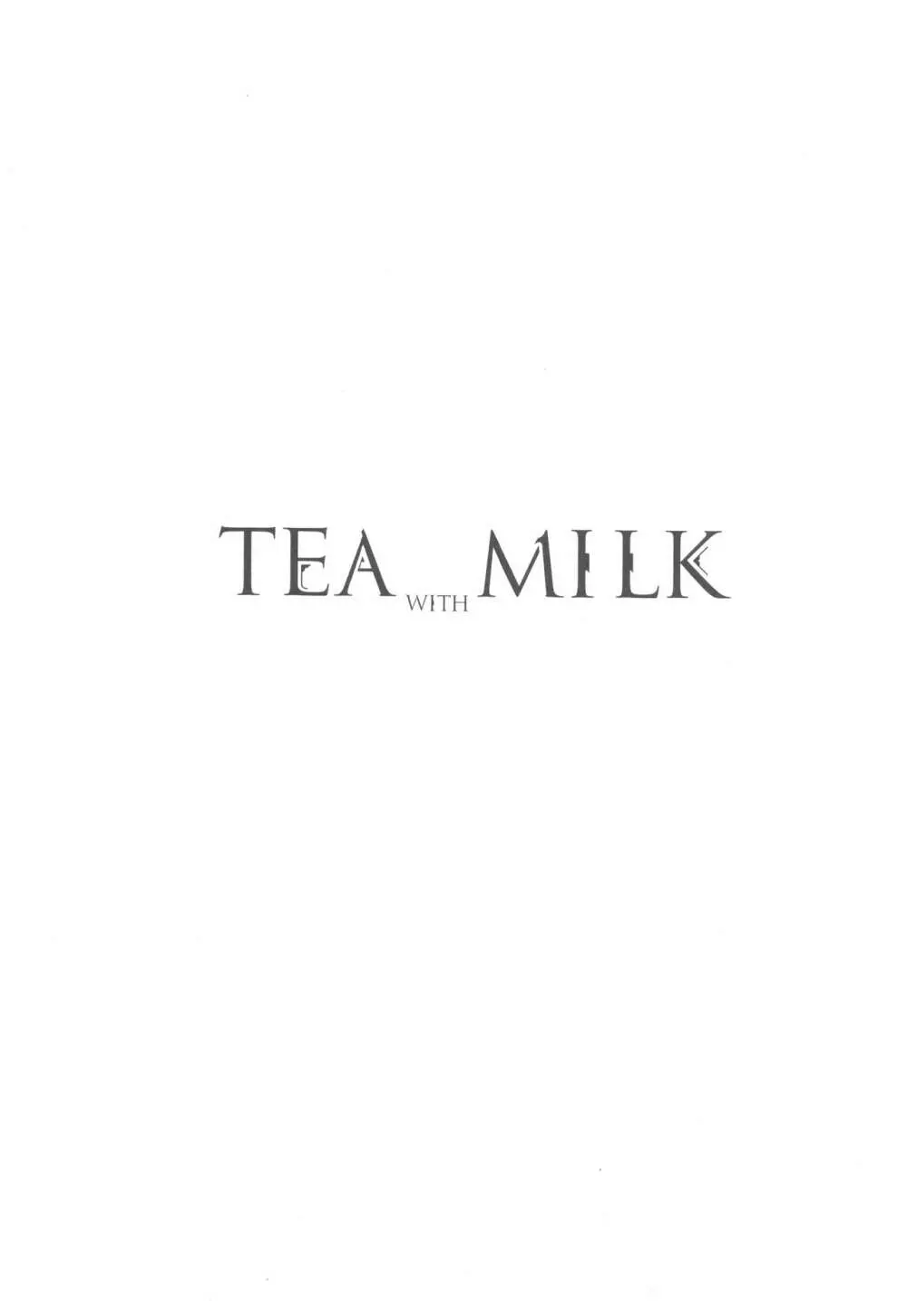 TEA WITH MILK Page.3