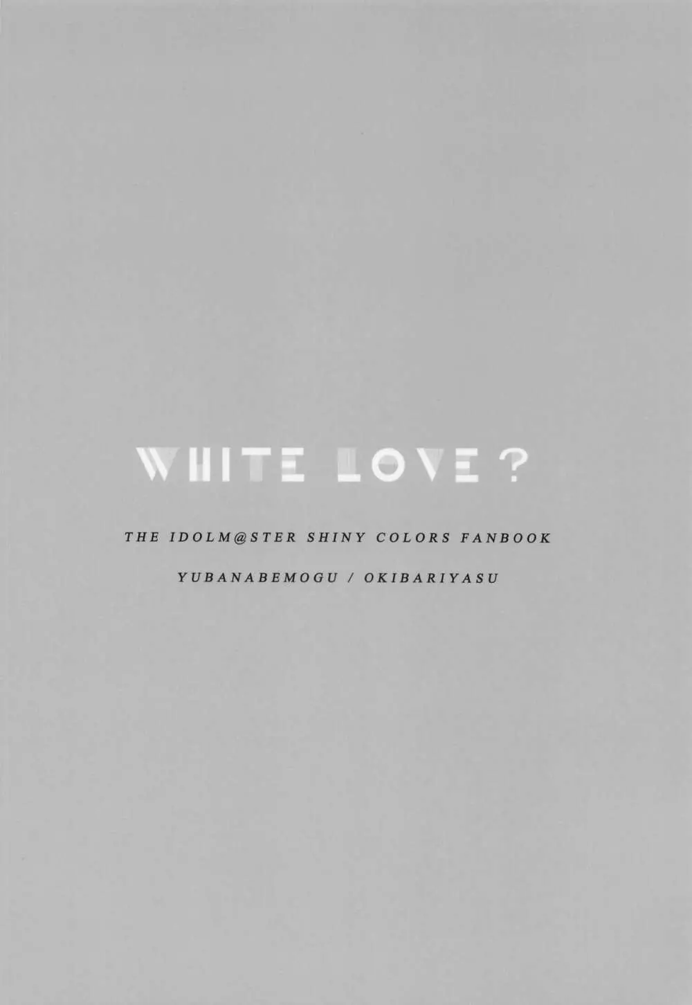 WHITE LOVE? Page.22